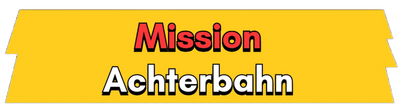 Mission Achterbahn